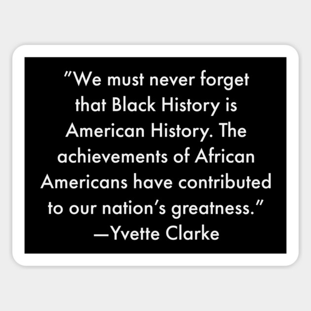 We must never forget that Black History is American History Magnet by UrbanLifeApparel