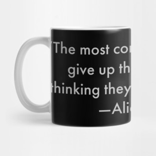 “The most common way people give up their power is by thinking they don’t have any.”  Alice Walker Mug
