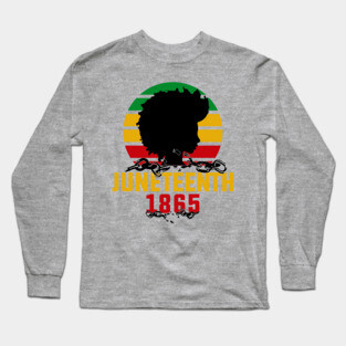 Juneteenth 1862, Black History Long Sleeve T-Shirt