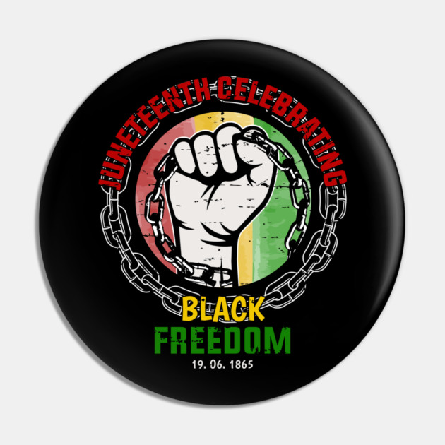 Juneteenth Celebrating Black Freedom, Black History Pin by UrbanLifeApparel