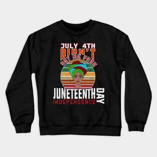 Juneteenth Independence Day, Black History Crewneck Sweatshirt
