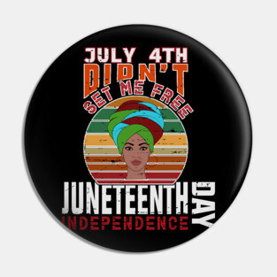 Juneteenth Independence Day, Black History Pin