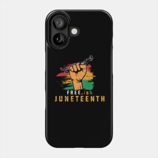 Free-ish, Independence Day, Black History Phone Case