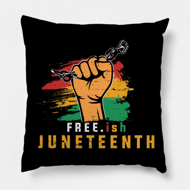Free-ish, Independence Day, Black History Pillow by UrbanLifeApparel