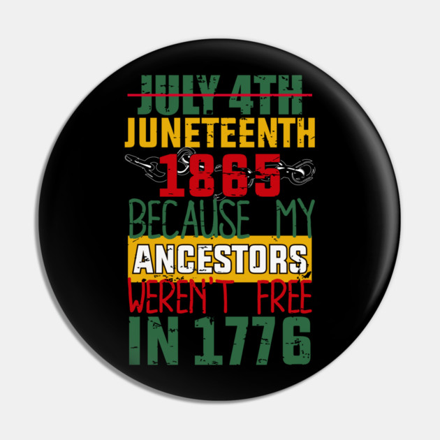 Juneteenth, Black History, Because My ancestors weren't free in 1776 Pin by UrbanLifeApparel