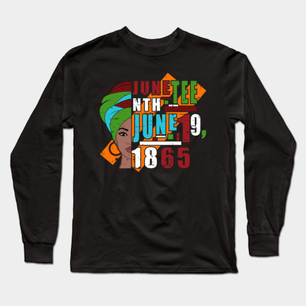 Juneteenth, June 19th, 1865, Black History Long Sleeve T-Shirt by UrbanLifeApparel