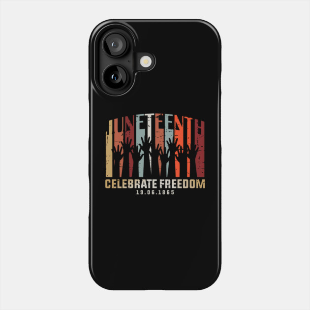 Juneteenth Celebrating Black Freedom, Black History Phone Case by UrbanLifeApparel