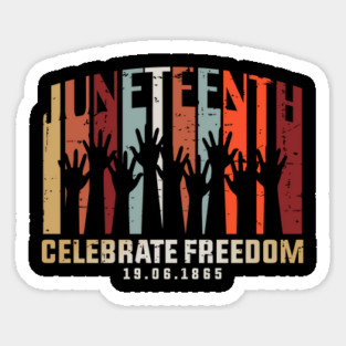 Juneteenth Celebrating Black Freedom, Black History Magnet
