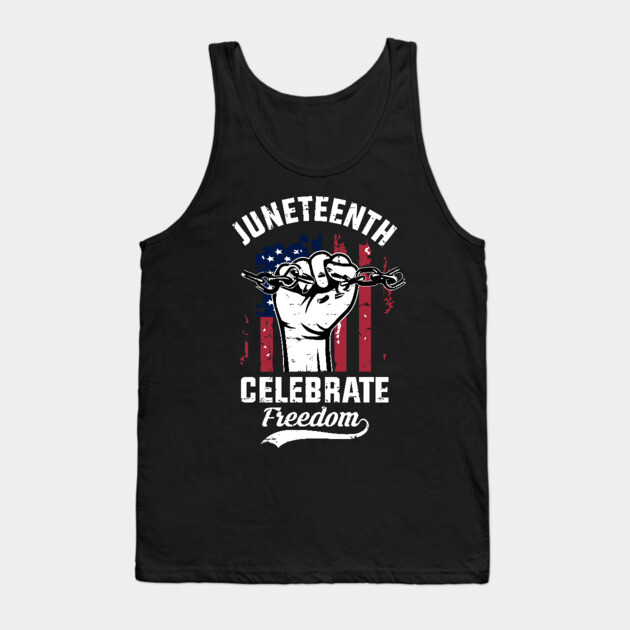 Juneteenth Celebrate Freedom, Black History Tank Top by UrbanLifeApparel