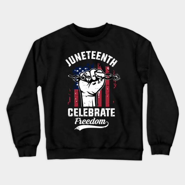 Juneteenth Celebrate Freedom, Black History Crewneck Sweatshirt by UrbanLifeApparel