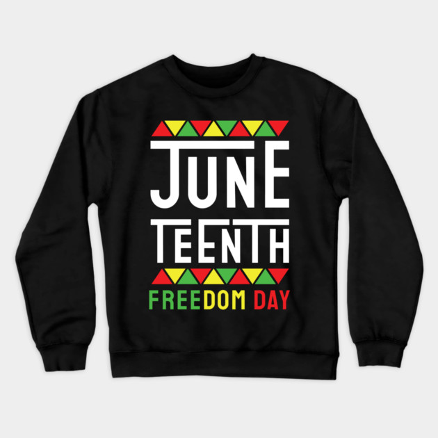 Juneteenth, Black History, Freedom Day Crewneck Sweatshirt by UrbanLifeApparel