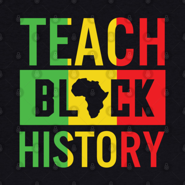 Teach Black History, Black History, Black Lives Matter, African American by UrbanLifeApparel