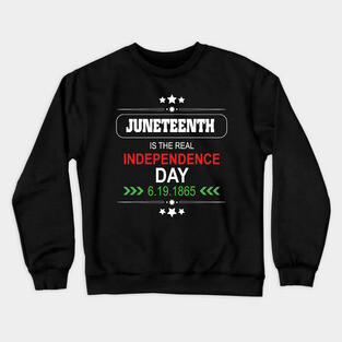 Juneteenth, Independence Day, Black History, Freedom Day, 1865 Crewneck Sweatshirt