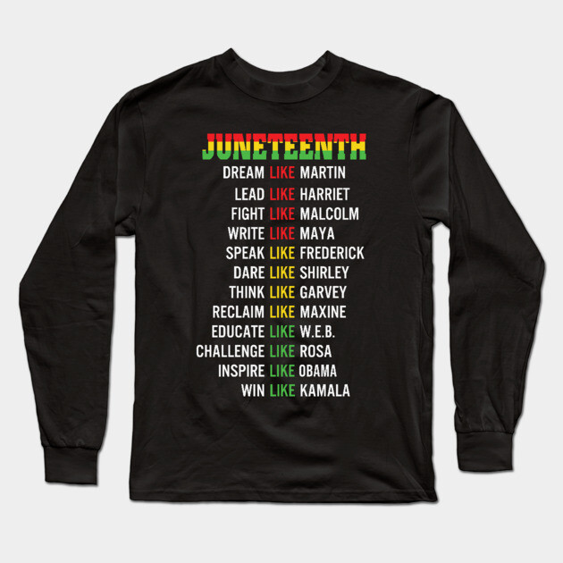 Juneteenth, Black Legends, Black History Long Sleeve T-Shirt by UrbanLifeApparel