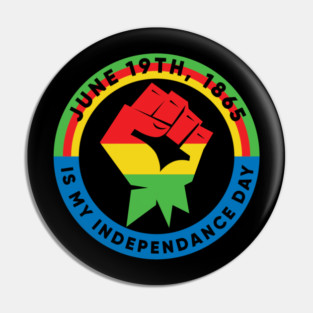 Juneteenth, My Independence Day, Black History Pin