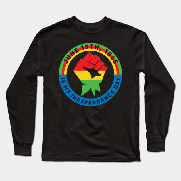 Juneteenth, My Independence Day, Black History Long Sleeve T-Shirt by UrbanLifeApparel