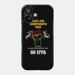 Juneteenth 1865, because my ancestors weren't free in 1776 Phone Case