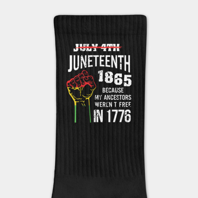Juneteenth 1865, because my ancestors weren't free in 1776 by UrbanLifeApparel