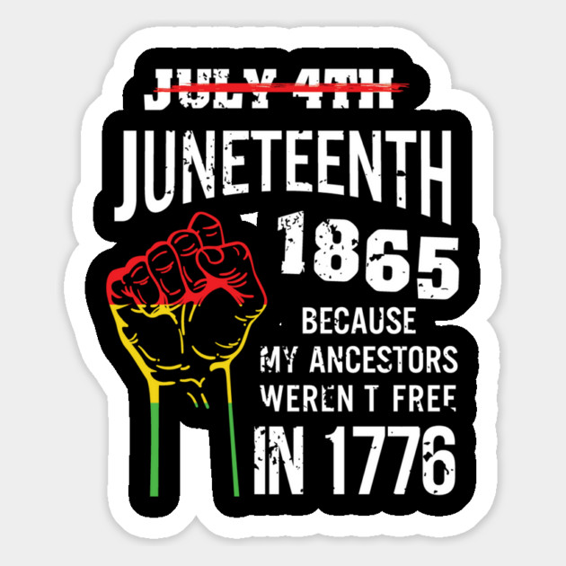 Juneteenth 1865, because my ancestors weren't free in 1776 Magnet by UrbanLifeApparel