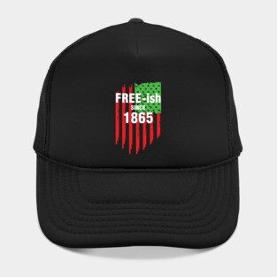 Free-ish since 1865, Juneteenth Independence Day, Black History Hat