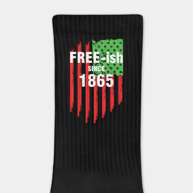 Free-ish since 1865, Juneteenth Independence Day, Black History by UrbanLifeApparel