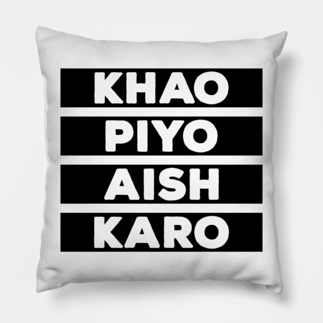 Punjabi - KHAO PIYO AISH KARO - Black Pillow by PUNJABISTYL