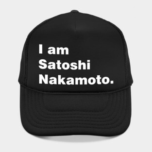 I am Satoshi Nakamoto Hat