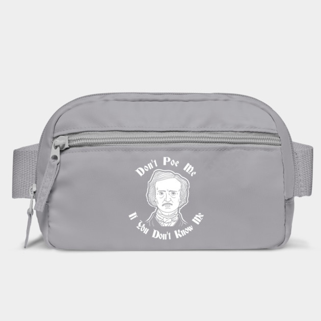 Don't Poe Me If You Don't Know Me by dumbshirts
