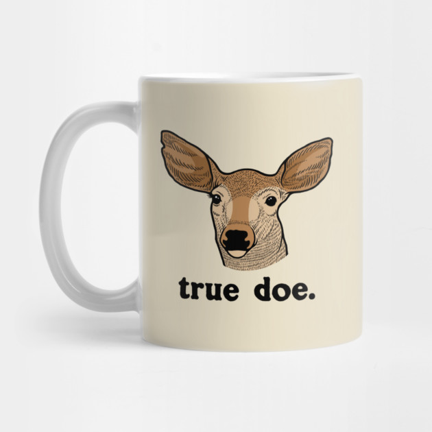 True Doe by dumbshirts