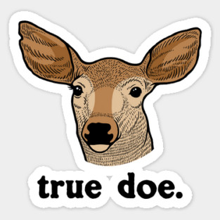 True Doe Sticker
