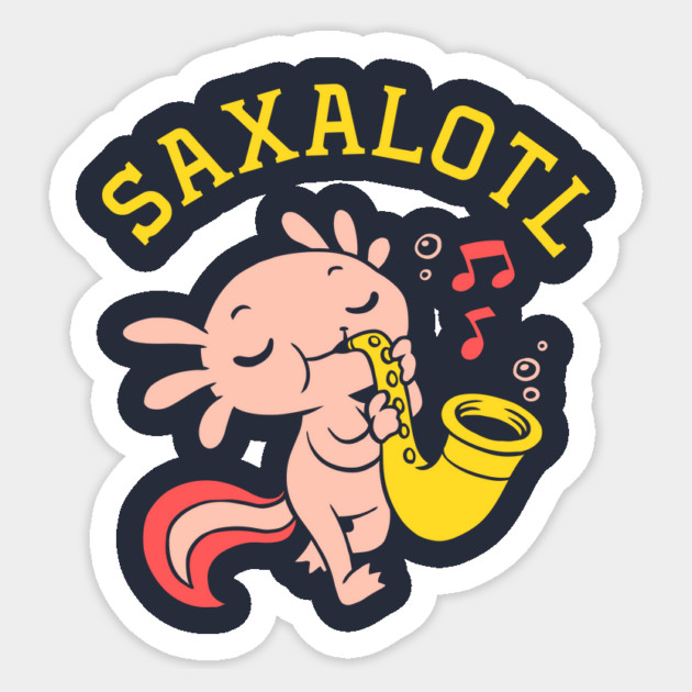 Saxalotl Sticker by dumbshirts