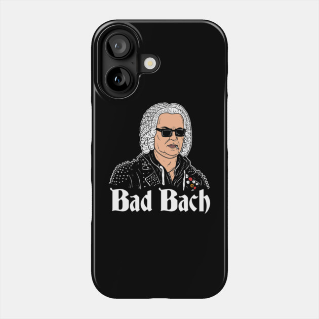 Bad Bach Phone Case by dumbshirts