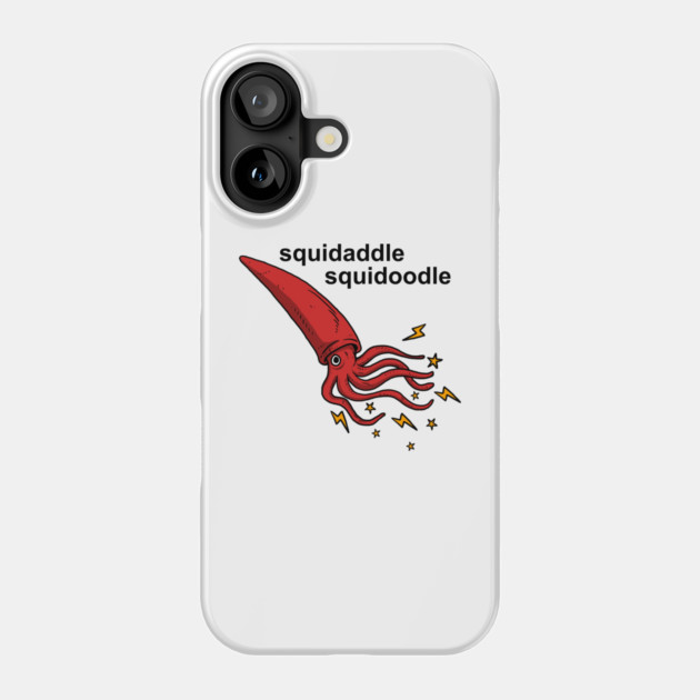 Squidaddle Squidoodle Phone Case by dumbshirts