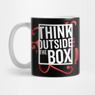 Think Outside the Box cool motivation Thinknig Mug