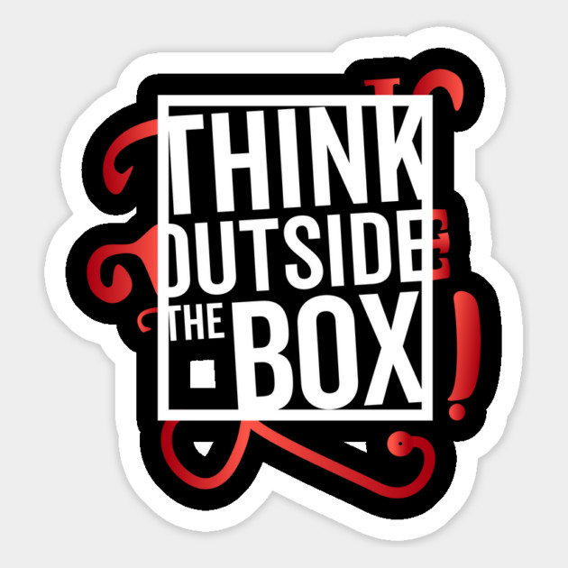 Think Outside the Box cool motivation Thinknig Magnet by DrollDrifters