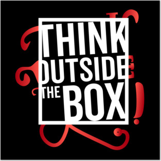 Think Outside the Box cool motivation Thinknig Posters and Art