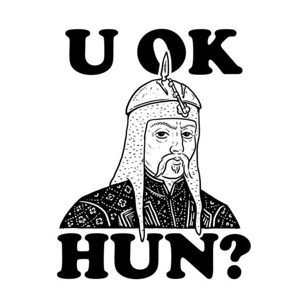 U OK HUN? by dumbshirts