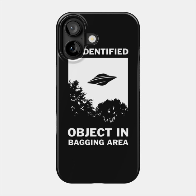 Unidentified Object In Bagging Area Phone Case by dumbshirts