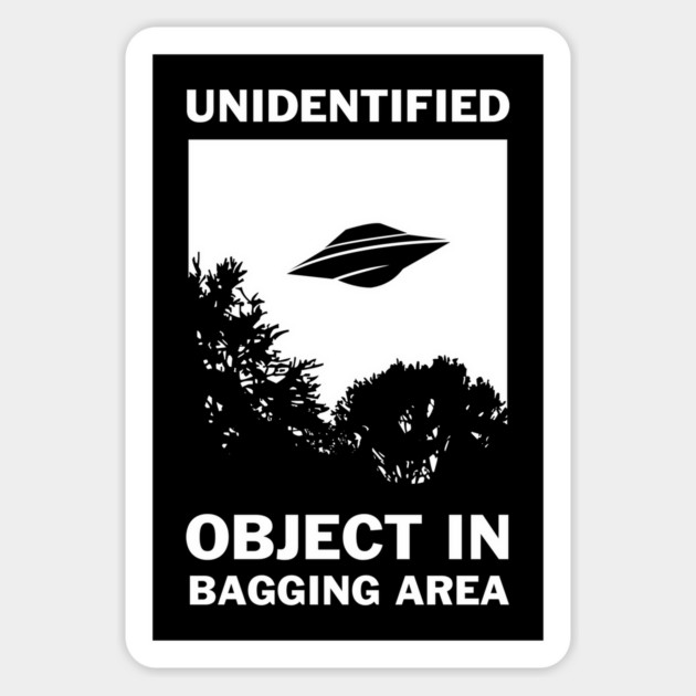 Unidentified Object In Bagging Area Sticker by dumbshirts