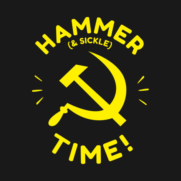 Hammer And Sickle Time by dumbshirts