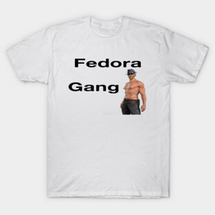 Fedora Gang T-Shirt
