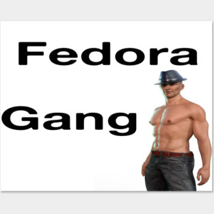 Fedora Gang Posters and Art
