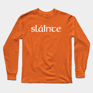 Slainte Long Sleeve T-Shirt