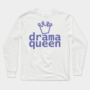 Periwinkle Drama Queen Typography Long Sleeve T-Shirt