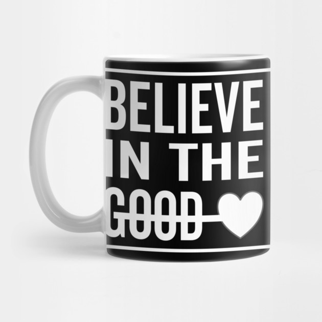 Believe in The Good Heart by DrollDrifter