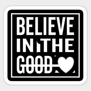 Believe in The Good Heart Magnet