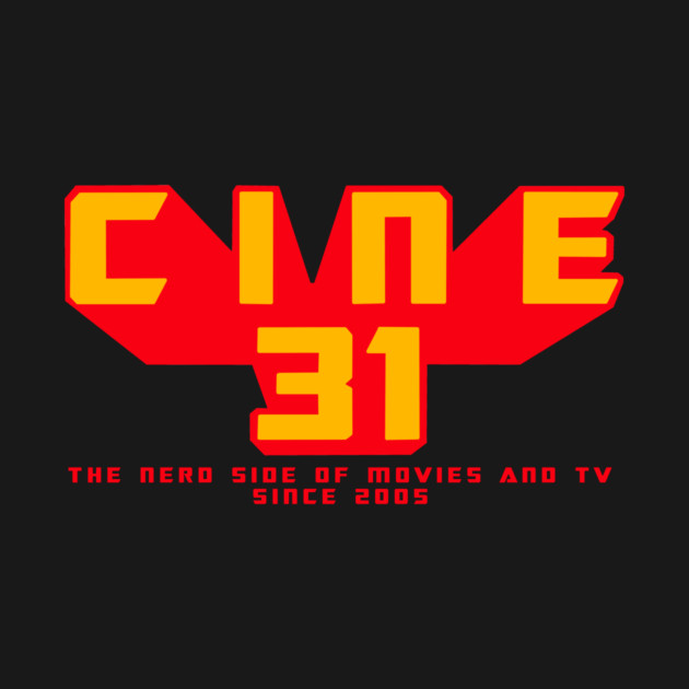 CINE31 - The Nerd Side Of Movies and TV by prometheus31