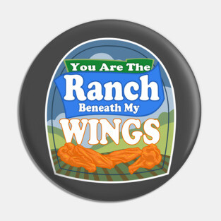 Ranch Beneath My Wings Pin