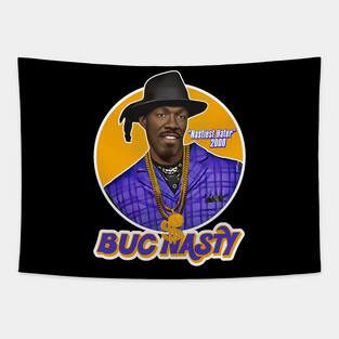 Buc Nasty "Nastiest Hater" Playa Haters' Ball Tapestry