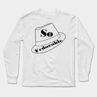 So Fedorable Long Sleeve T-Shirt